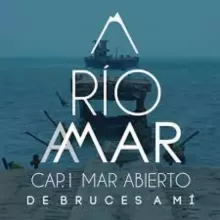 Disco Río a Mar (Cap. 1 - Mar Abierto)